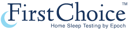 First Choice Home Sleep Testing by Epoch Logo